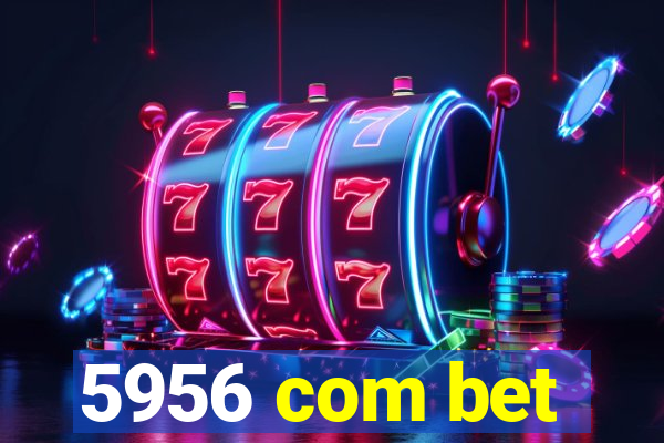 5956 com bet